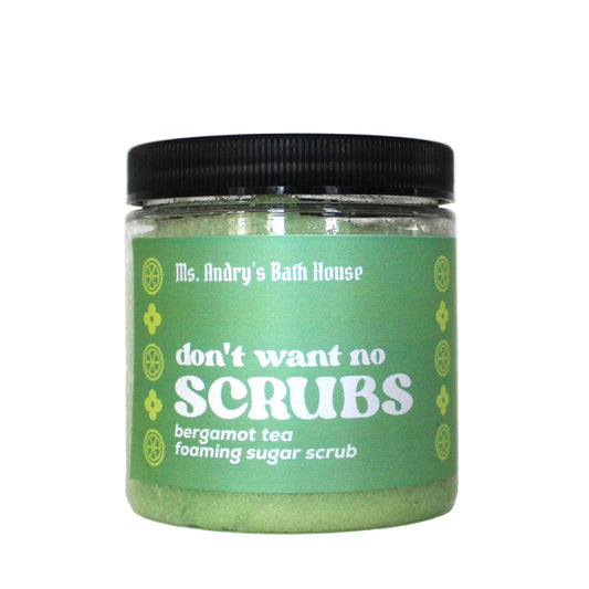 Bergamot Tea - Don't Want No Scrubs - Foaming Sugar Scrub